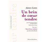 Un brin de cœur tendre - Armen Lubin - Parentheses Eds - broché - Roman