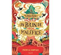 Un brin de maléfice: Une pincée de magie, tome 3