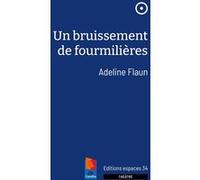 Un bruissement de fourmilières Adeline Flaun (Auteur)