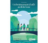 Un bruissement d'elles au fil de l'eau - Véronique Ribera - Ex Aequo - broché - Roman