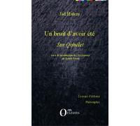 Un bruit d'avoir été: Sur Qohélet - Suivi de la traduction de l'Ecclésiaste par Ernest Renan