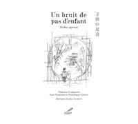 Un bruit de pas d'enfant : Traduction et adaptation du japonais par Saori Nakajima et Dominique Chipot