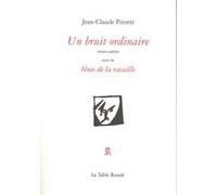 Un bruit ordinaire/Blues de la racaille Jean-Claude Pirotte (Auteur)