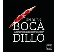 Un buen bocadillo: Los mejores bocadillos del mundo: recetas alternativas, sabrosas y originales de los mejores chefs de España para preparar en casa