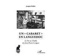 Un "cabaret" en Languedoc Le Pet au Diable de jean-Pierre Lesigne - Jacques Palliès - L'harmattan - broché - Essai