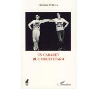 Un cabaret rue Mouffetard - Christian Stalla - L'harmattan - broché - Essai