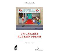 Un cabaret rue Saint-Denis - Christian Stalla - L'harmattan - broché - Monographie