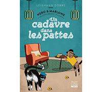 Un cadavre dans les pattes : une enquête de Nero et Marlowe: Une enquête de Nero et Marlowe
