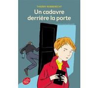 Un cadavre derrière la porte Thierry Robberecht (Auteur), Frédéric Rébéna (Conception couverture ou illustration)