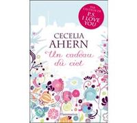 Cecelia Ahern – Un cadeau du ciel – Roman – Broché