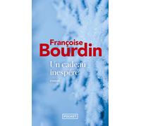Un cadeau inespéré - Françoise Bourdin - Pocket - Poche - Roman