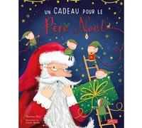 Un cadeau pour le Père Noël Colette Barker (Illustration), Romain Labat (Traduction), Martina Orsi (Auteur)