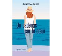 Un cadenas sur le coeur - Laurence Teper - Quidam - broché - Roman