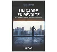 Un Cadre En Révolte - Pour Un Combat Syndical Dans Les Multinationales