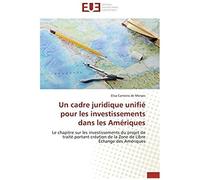Un Cadre Juridique Unifié Pour Les Investissements Dans Les Amériques