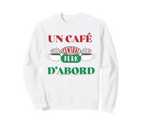 Un Café Central Perk d'abord Sweatshirt
