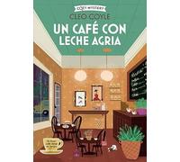 Un café con leche agria (Cozy Mystery)