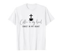 Un café dans ma Main, Le Christ dans Mon cœur, Motif de Foi T-Shirt