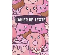 Un Cahier De Texte kawaii Pour la rentrée scolaire: Cahier de texte scolaire pour les petites écoliers en primaire | Un Cahier De Texte Pour Bien ... pour Toutes les matières(Leçons et devoirs)