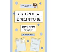 Un cahier d'écriture CM1-CM2