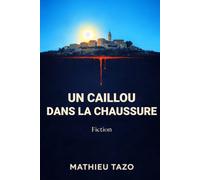 Un caillou dans la chaussure