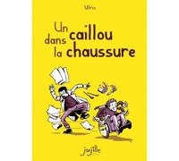 Un caillou dans la chaussure - Ulric - Jarjille - relié - Bande dessinée