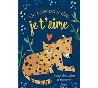Un Câlin Pour Dire Je T'aime - Avec Des Volets À Soulever