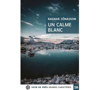 Un calme blanc Grands caractères, édition accessible pour les malvoyants - Ragnar Jónasson - Voir De Pres - broché - Roman