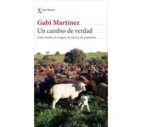 Un cambio de verdad: Una vuelta al origen en tierra de pastores
