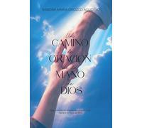 Un camino de oración de la mano de Dios