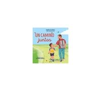 Un Camino Juntos / A Walk Together