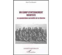 Un camp d'internement vichyste Le sanatorium surveillé de La Guiche - Jean-Yves Boursier - L'harmattan - broché - Essai