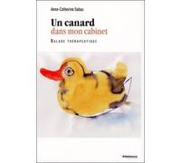 Un Canard Dans Mon Cabinet - Balade Thérapeutique