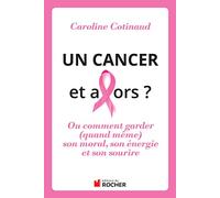 Un cancer, et alors ?