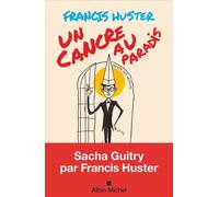 Un cancre au Paradis - Francis Huster - Albin Michel - ebook (ePub) - Récit