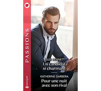 Un candidat si charmant - Pour une nuit avec son rival