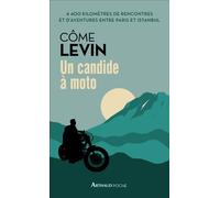 Un candide à moto - Come Levin - Arthaud - Poche - Récit
