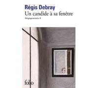 Dégagements, II : Un candide à sa fenêtre