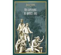 Un capitaine de quinze ans: - Edition illustré par 94 gravures