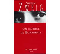 Un caprice de Bonaparte (*) - Stefan Zweig - Grasset - broché - Théâtre
