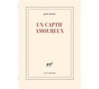 Jean Genet – Un captif amoureux – Gallimard