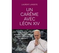 Un Carême avec Léon XIV - Laurent Landete - Mame - broché - Essai