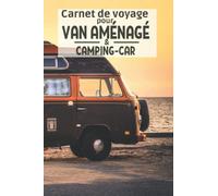 Un carnet de voyage pour camping car ou van aménagé: un véritable journal de bord de vos voyages