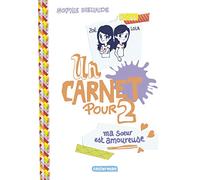 Un carnet pour deux: Ma soeur est amoureuse (2) – Casterman
