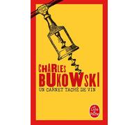 Un carnet taché de vin - Charles Bukowski - Lgf - Poche - Nouvelles