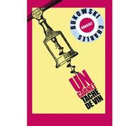 Un carnet taché de vin Traduit de l'américain par Alexandre et Gérard Guégan - Charles Bukowski - Grasset - broché - Nouvelles