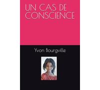 UN CAS DE CONSCIENCE