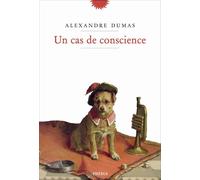 Alexandre Dumas Père – Un cas de conscience – Roman – Broché – Phebus Creation