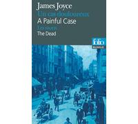 Un cas douloureux/A Painful Case - Les morts/The Dead