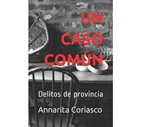 Un Caso Comã¹N: Delitos De Provincia: 1